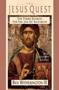 The Jesus Quest The Third Search for the Jew of Nazareth