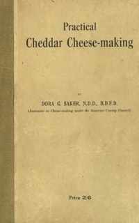 Practical Cheddar Cheese-Making