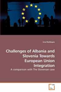 Challenges of Albania and Slovenia Towards European Union Integration