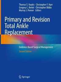 Primary and Revision Total Ankle Replacement