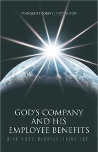 God's Company and His Employee Benefits