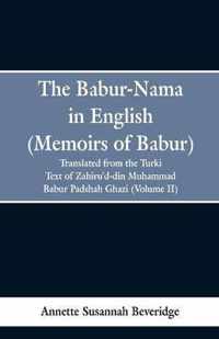 The Babur-nama in English (Memoirs of Babur)