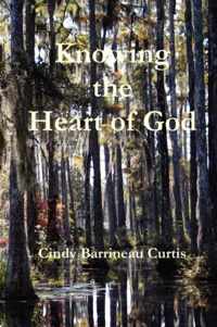 Knowing the Heart of God