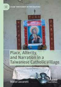 Place Alterity and Narration in a Taiwanese Catholic Village