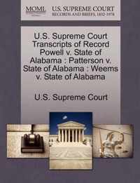 U.S. Supreme Court Transcripts of Record Powell v. State of Alabama: Patterson v. State of Alabama