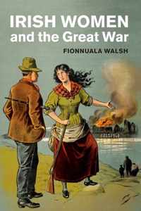 Irish Women and the Great War