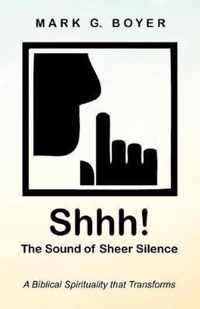 Shhh! the Sound of Sheer Silence