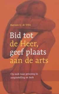 Bid tot de Heer geef plaats aan de arts