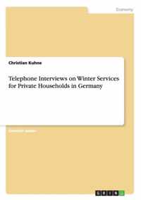 Telephone Interviews on Winter Services for Private Households in Germany