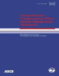 Comprehensive Transboundary Water Quality Management Agreement with Guidelines for Development of a Management Plan, Standards, and Criteria (ASCE/EWRI 33-09)