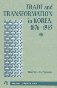 Trade and Transformation in Korea, 1876-1945