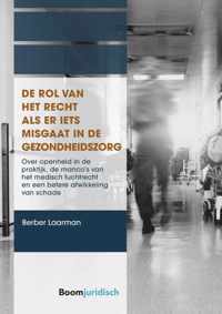 De rol van het recht als er iets misgaat in de gezondheidszorg - Berber Laarman - Paperback (9789462127272)