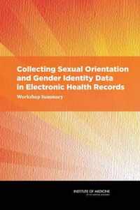 Collecting Sexual Orientation and Gender Identity Data in Electronic Health Records