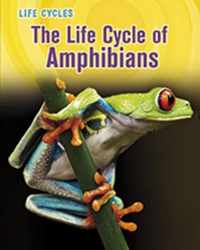 The Life Cycle of Amphibians