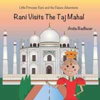 Rani Visits The Taj Mahal