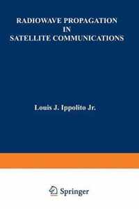 Radiowave Propagation in Satellite Communications