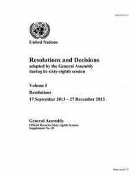 Resolutions and decisions adopted by the General Assembly during its sixty-eighth session: Vol. 1