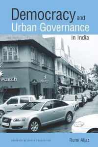 Democracy and Urban Governance in India