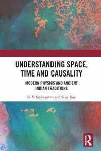 Understanding Space, Time and Causality