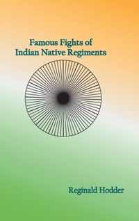 Famous Fights of Indian Native Regiments