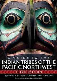 A Guide to the Indian Tribes of the Pacific Northwest