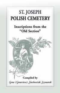 St Joseph Polish Cemetery, Inscriptions from the Old Section