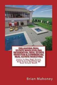 Oklahoma Real Estate Wholesaling Residential Real Estate Investor & Commercial Real Estate Investing