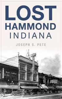 Lost Hammond, Indiana