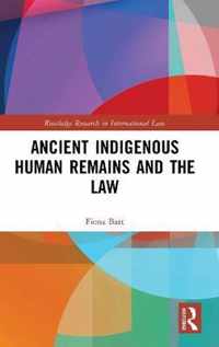 Ancient Indigenous Human Remains and the Law