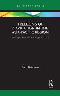 Freedoms of Navigation in the Asia-Pacific Region