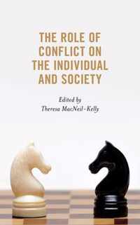 The Role of Conflict on the Individual and Society