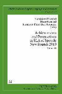 Achievements and Perspectives in SLA of Speech: New Sounds 2010