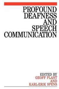 Profound Deafness and Speech Communication