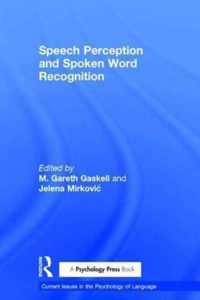 Speech Perception and Spoken Word Recognition