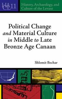 Political Change and Material Culture in Middle to Late Bronze Age Canaan