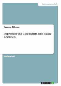 Depression und Gesellschaft. Eine soziale Krankheit?