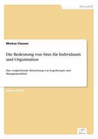 Die Bedeutung von Sinn fur Individuum und Organisation