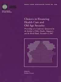 Choices in Financing Health Care and Old Age Security