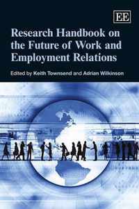 Research Handbook on the Future of Work and Employment Relations