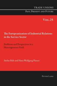 The Europeanization of Industrial Relations in the Service Sector