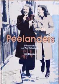 Peelanders. 15 levensverhalen van Noord-Bevelanders - Ine Bloemen