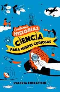 Contemos historias: Ciencia para mentes curiosas / Let's Tell Stories