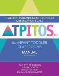 Teaching Pyramid Infant-Toddler Observation Scale (TPITOS (TM)) for Infant-Toddler Classrooms