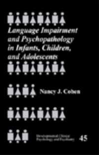 Language Impairment and Psychopathology in Infants, Children, and Adolescents