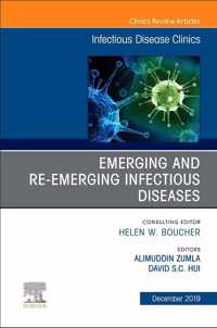 Emerging and Re-Emerging Infectious Diseases, an Issue of Infectious Disease Clinics of North America