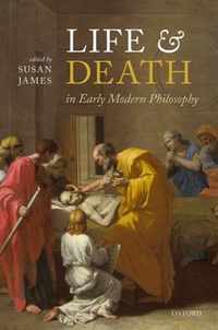 Life and Death in Early Modern Philosophy