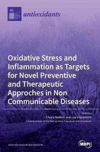 Oxidative Stress and Inflammation as Targets for Novel Preventive and Therapeutic Approches in Non Communicable Diseases