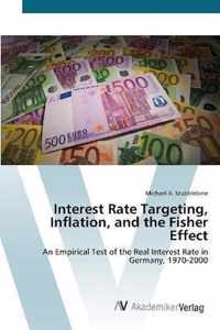 Interest Rate Targeting, Inflation, and the Fisher Effect