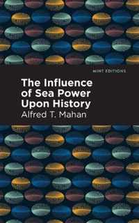 The Influence of Sea Power Upon History