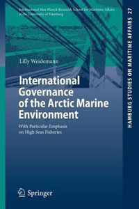International Governance of the Arctic Marine Environment: With Particular Emphasis on High Seas Fisheries